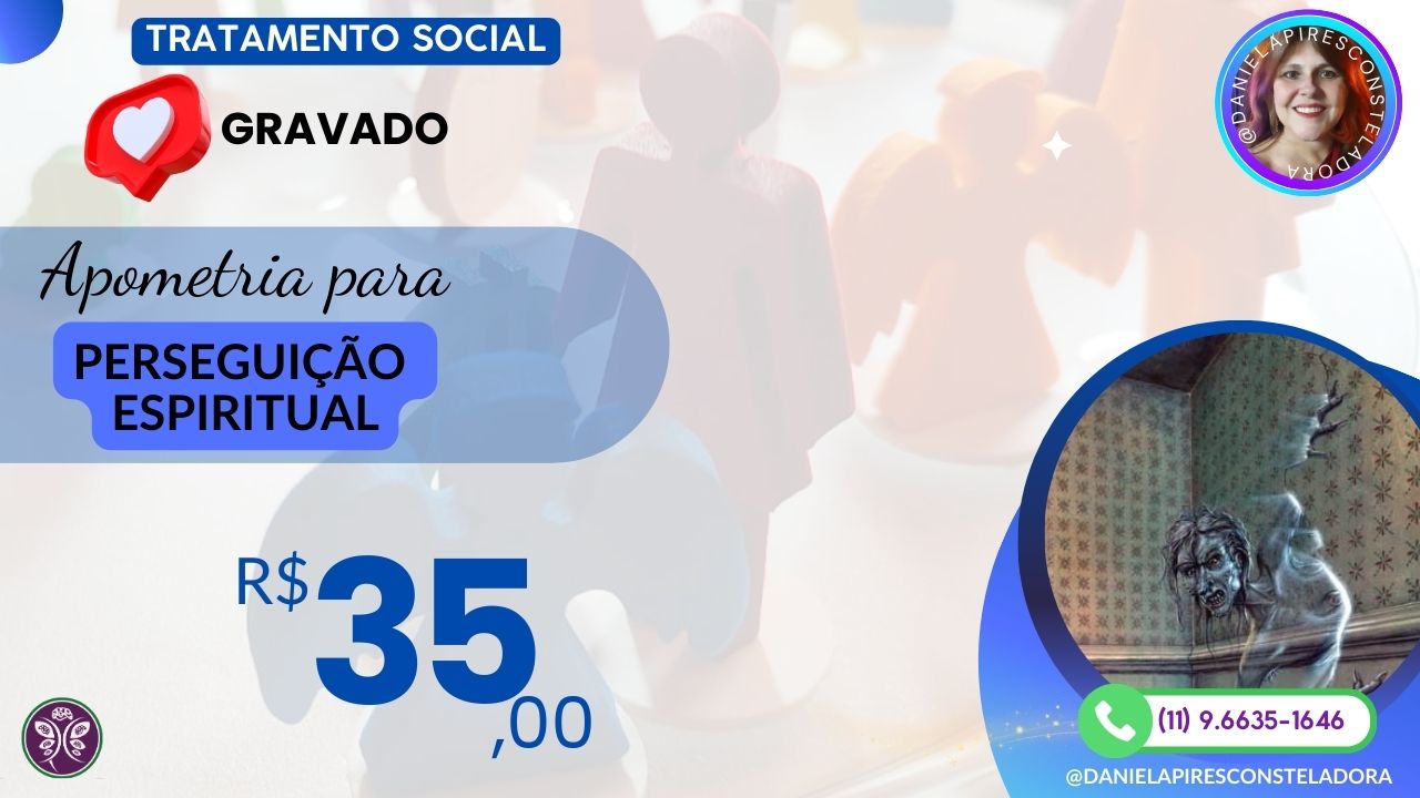 Tratamento Social: Apometria para Perseguição Espiritual com a força espiritual